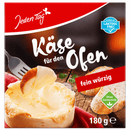 Jeden Tag Käse für den Ofen fein-würzig 60% 180g